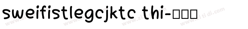 sweifistlegcjktc thi字体转换